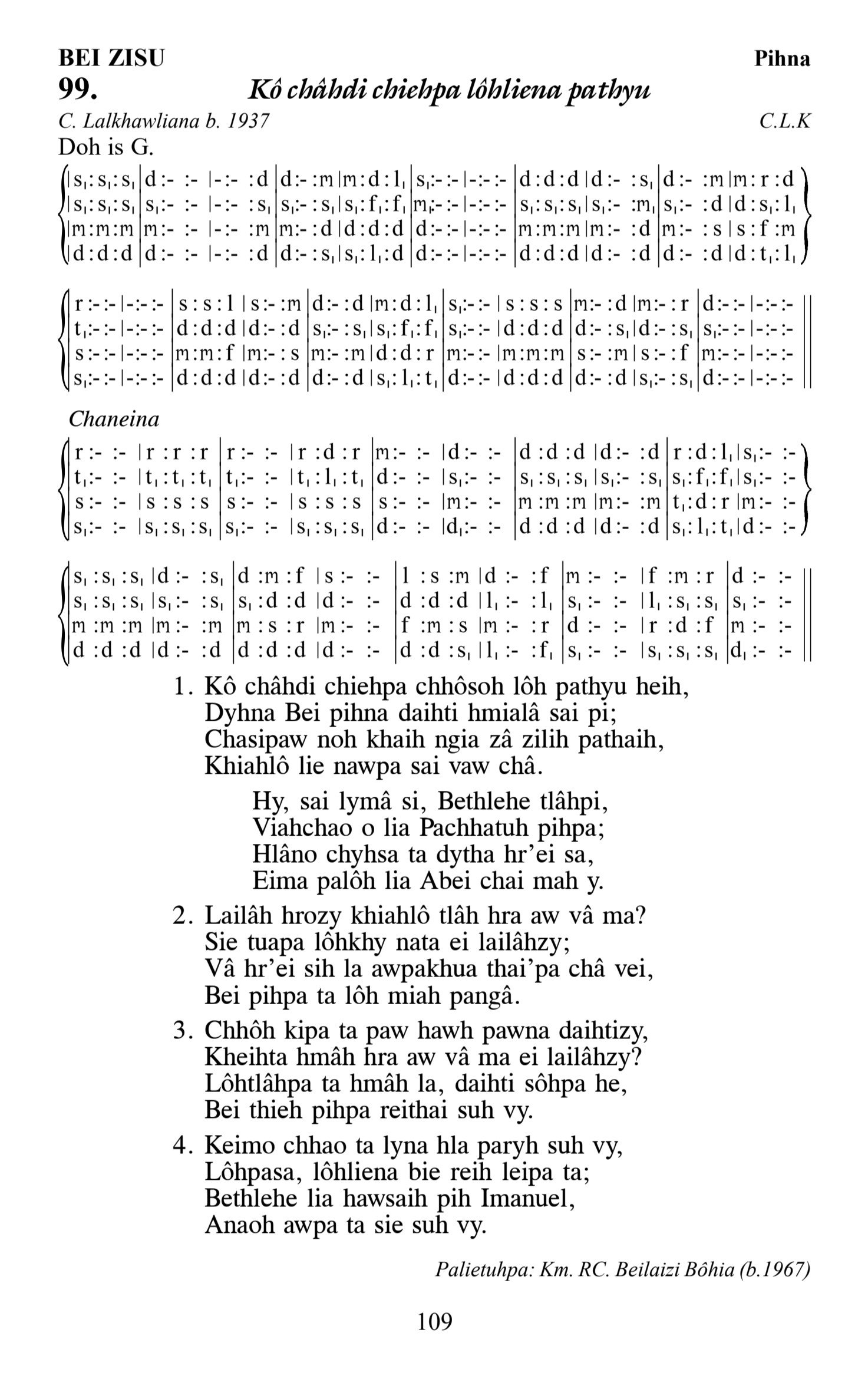 Hymn 99, “Kô châhdi chiehpa lôhliena pathyu”, Edition 13